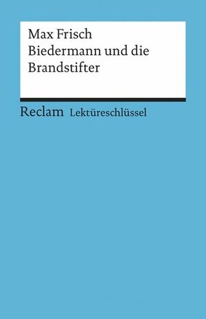 Biedermann und die Brandstifter by Max Frisch, Bertold Heizmann