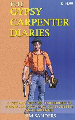 The Gypsy Carpenter Diaries by Jim Sanders