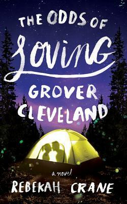 The Odds of Loving Grover Cleveland by Rebekah Crane