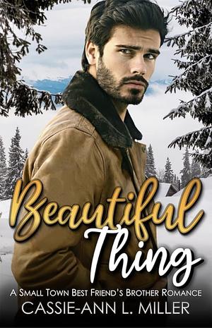 Beautiful Thing by Cassie-Ann L. Miller