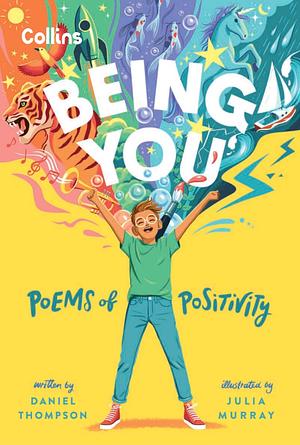 Being You: Poems of Positivity  by Daniel Thompson
