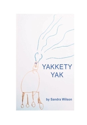 Yakkety Yak by Sandra Wilson