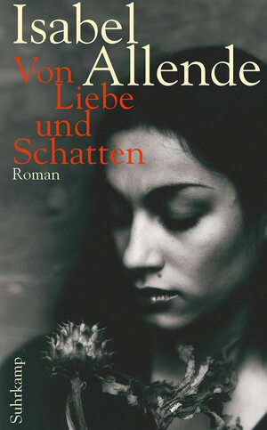 Von Liebe Und Schatten. Roman by Isabel Allende