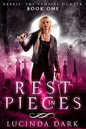 Rest in Pieces by Lucinda Dark