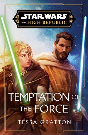 Temptation of the Force by Tessa Gratton