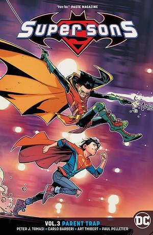 Super Sons, Volume 3: Parent Trap by Carlo Barberi, Art Thibert, Brent Peeples, Peter J. Tomasi, Scott Hanna, Paul Pelletier, Cam Smith