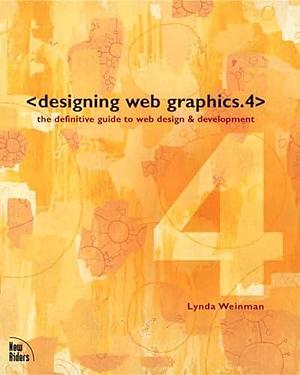 Designing Web Graphics.4 by Lynda Weinman