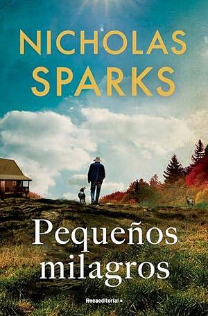 Pequeños milagros by Nicholas Sparks