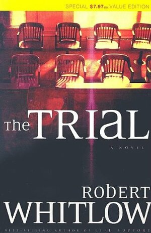 The Trial by Robert Whitlow