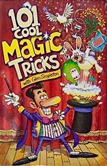 101 Cool Magic Tricks by Glen Singleton, Barb Whiter