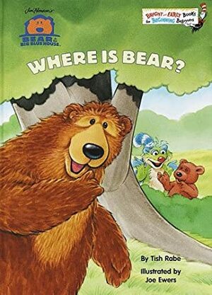 Where is Bear? (Bear in the Big Blue House) by Tish Rabe