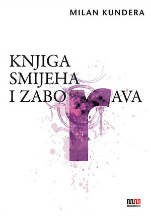 Knjiga smijeha i zaborava by Milan Kundera