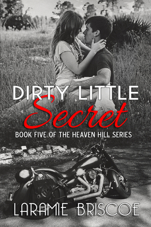 Dirty Little Secret by Laramie Briscoe