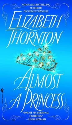 Almost a Princess by Elizabeth Thornton