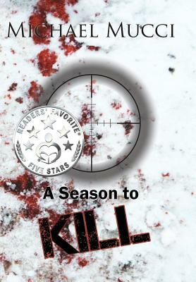 A Season to Kill by Michael Mucci