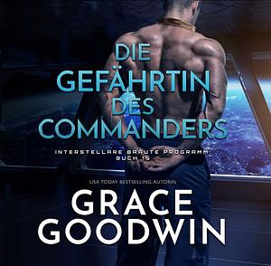 Die Gefährtin des Commanders by Grace Goodwin