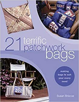 21 Terrific Patchwork Bags by Susan Briscoe