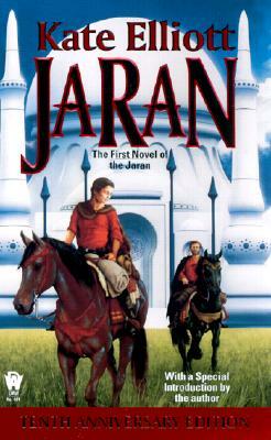 Jaran:: The First Novel of the Jaran (10th Anniversary Edition) by Kate Elliott