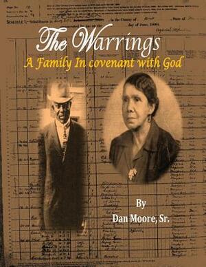 The Warrings: A Family in Covenant with God by Dan Moore Sr