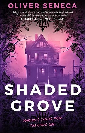 Shaded Grove  by Oliver C. Seneca