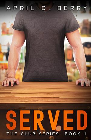 Served by April D. Berry