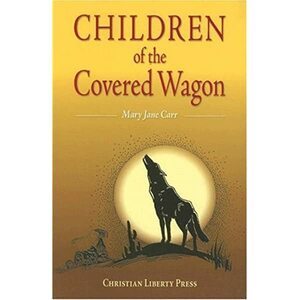 Children of the Covered Wagon by Mary Jane Carr