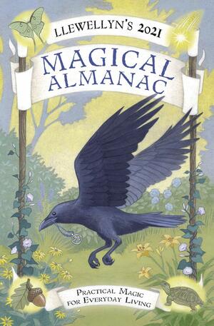 Llewellyn's 2021 Magical Almanac: Practical Magic for Everyday Living by Melissa Tipton