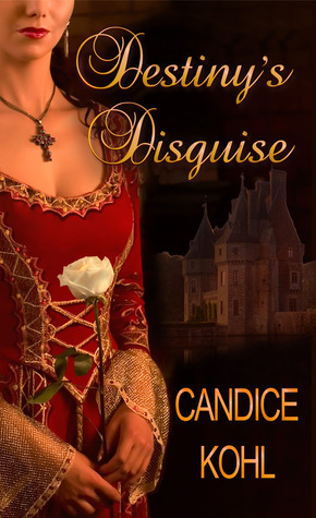Destiny's Disguise by Candice Kohl