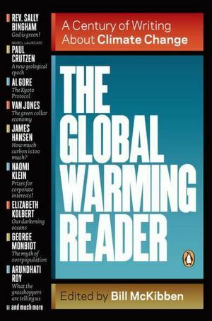 The Global Warming Reader: A Century of Writing About Climate Change by Bill McKibben