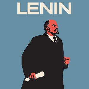 Lenin: The Man, the Dictator, and the Master of Terror by Victor Sebestyen