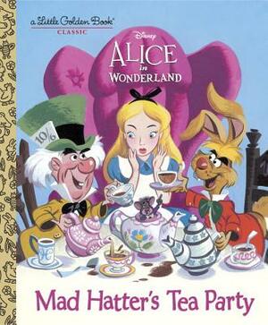 Mad Hatter's Tea Party (Disney Alice in Wonderland) by Jane Werner Watson