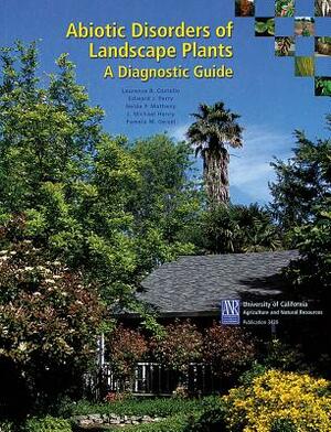 Abiotic Disorders of Landscape Plants: A Diagnostic Guide by Laurence Costello