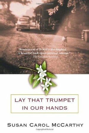 Lay that Trumpet in Our Hands by Susan Carol McCarthy