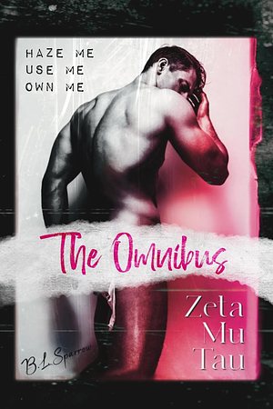 Zeta Mu Tau: The Omnibus by BL Sparrow