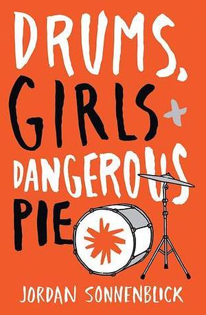 Drums, Girls & Dangerous Pie by Jordan Sonnenblick