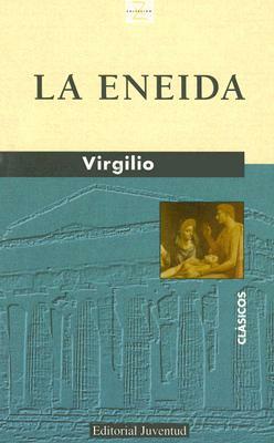 La Eneida by Virgilio