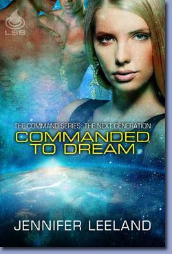 Commanded to Dream by Jennifer Leeland
