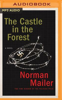 The Castle in the Forest by Norman Mailer