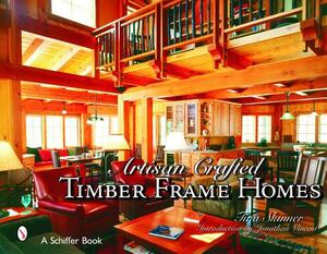 Artisan Crafted Timber Frame Homes by Tina Skinner