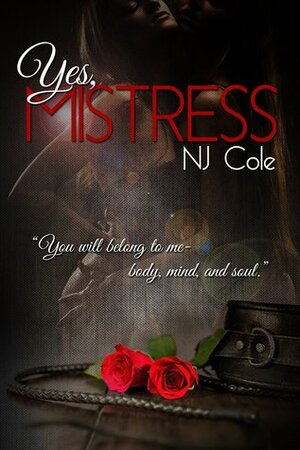 Yes, Mistress by N.J. Cole