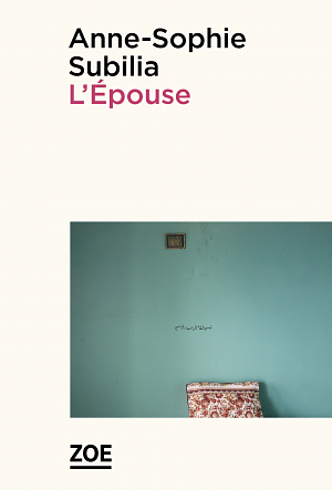 L'Epouse by Anne-Sophie Subilia