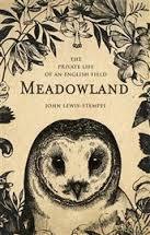 Meadowland: The Private Life of an English Field by John Lewis-Stempel
