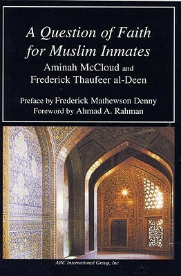 Question of Faith for Muslim Inmates by Frederick T. Amina Mccloud, Aminah Beverly McCloud