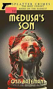 Medusa's Son by Otis Bateman