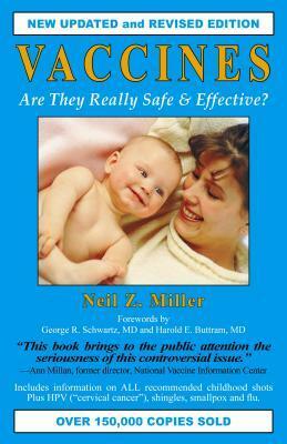 Vaccines Are They Really Safe and Effective? by Neil Z. Miller