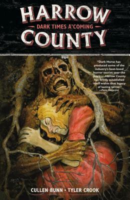 Harrow County, Vol. 7: Dark Times A'Coming by Tyler Crook, Cullen Bunn