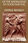 Of the Knowledge of Good and Evil by George Bradley