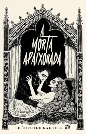 A Morta Apaixonada by Théophile Gautier