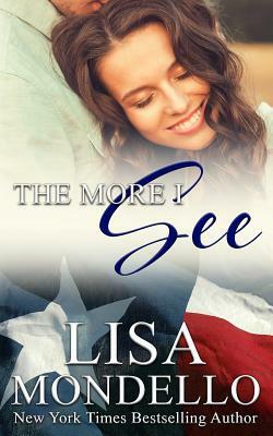 The More I See: a western romance by Lisa Mondello
