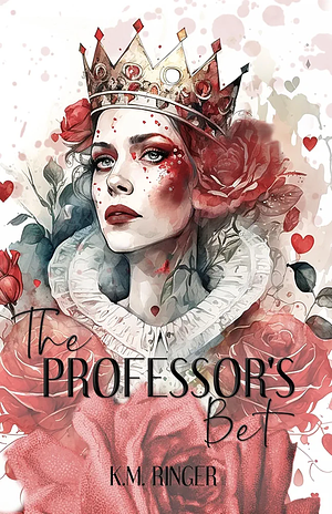 The Professor's Bet  by K.M. Ringer